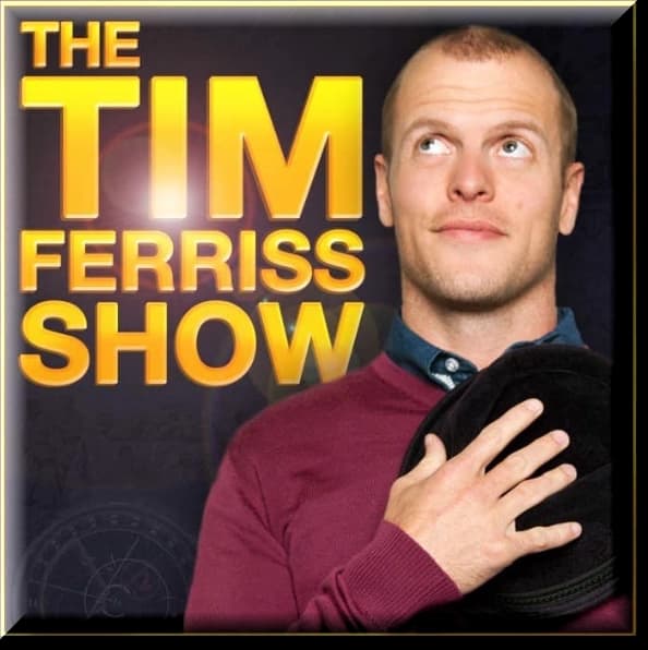 The tim ferriss show